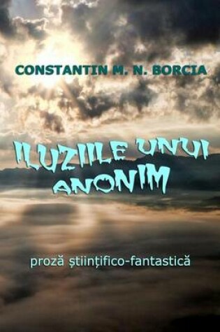 Cover of Iluziile Unui Anonim