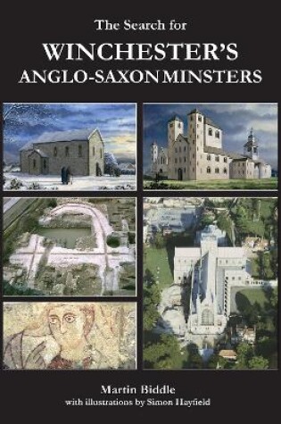Cover of The Search for Winchester’s Anglo-Saxon Minsters