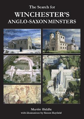 Book cover for The Search for Winchester’s Anglo-Saxon Minsters