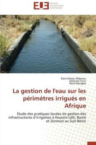 Cover of La Gestion de l'Eau Sur Les P rim tres Irrigu s En Afrique