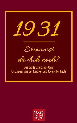 Book cover for Erinnerst du dich noch? Das große Jahrgangs Quiz 1931