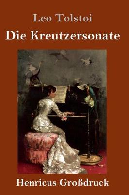 Book cover for Die Kreutzersonate (Großdruck)