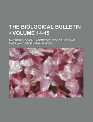 Book cover for The Biological Bulletin Volume 14-15