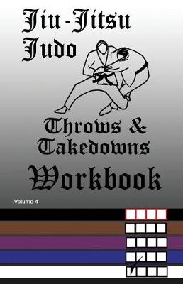 Cover of Jiu-Jitsu Judo Throws & Takedowns Workbook