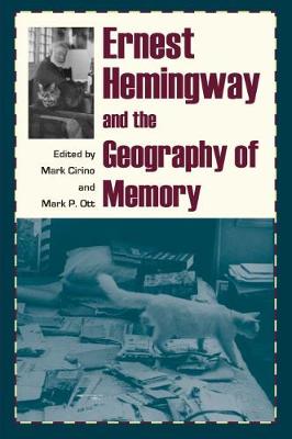 Book cover for Ernest Hemingway and the Geography of Memory