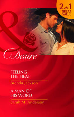 Book cover for Feeling The Heat / A Man Of His Word