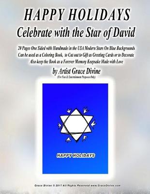 Book cover for HAPPY HOLIDAYS Celebrate with the Star of David 20 Pages One Sided with Handmade in the USA Modern Stars On Blue Backgrounds Can be used as a Coloring Book, to Cut out to Gift as Greeting Cards or to Decorate