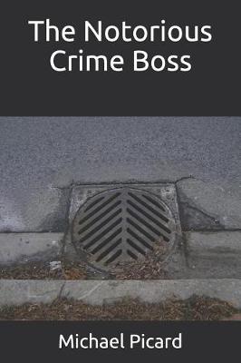 Book cover for The Notorious Crime Boss