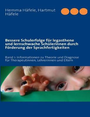 Book cover for Bessere Schulerfolge fur legasthene und lernschwache Schulerinnen durch Foerderung der Sprachfertigkeiten