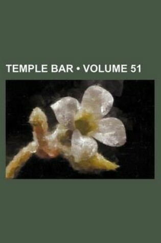 Cover of Temple Bar (Volume 51)