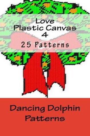 Cover of Love Plastic Canvas 4