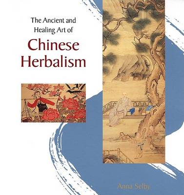 Book cover for The Ancient and Healing Art of Chinese Herbalism