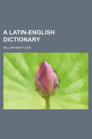 Cover of A Latin-English Dictionary