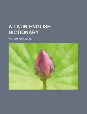Book cover for A Latin-English Dictionary
