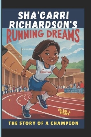 Cover of Sha'Carri Richardson's Running Dreams