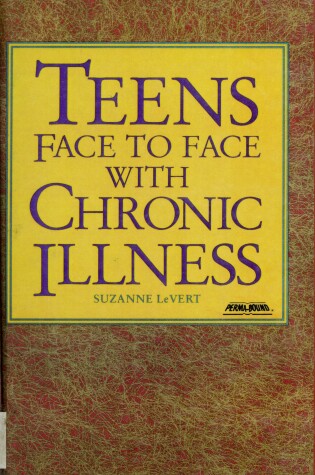 Cover of Teens Face to Face with Chronic Illness