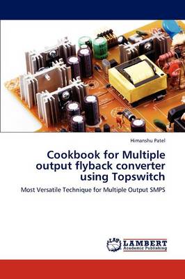 Book cover for Cookbook for Multiple output flyback converter using Topswitch