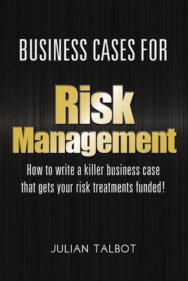 Book cover for Business Cases for Risk Management