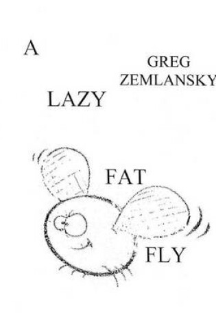 Cover of A Lazy Fat fly