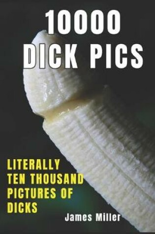 Cover of 10 000 Dick Pics