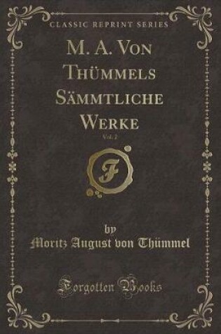 Cover of M. A. Von Thümmels Sämmtliche Werke, Vol. 2 (Classic Reprint)