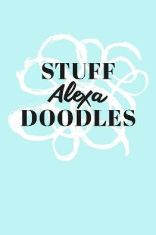 Cover of Stuff Alexa Doodles