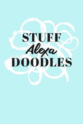 Book cover for Stuff Alexa Doodles