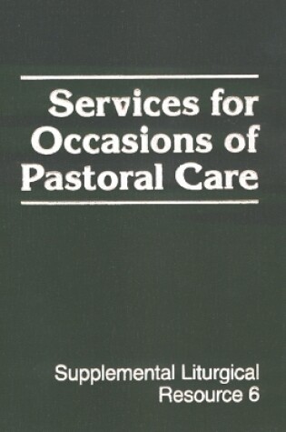 Cover of Services for Occasions of Pastoral Care