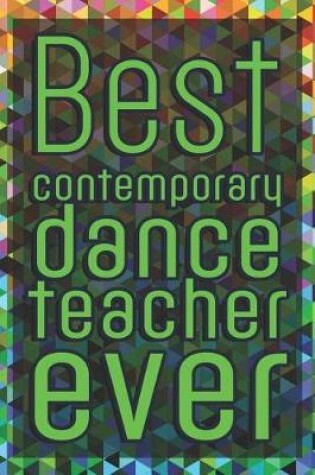 Cover of Best Contemporary Dance Teacher Ever