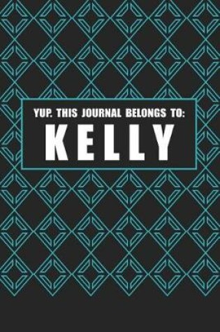 Cover of Yup. This Journal Belongs to Kelly