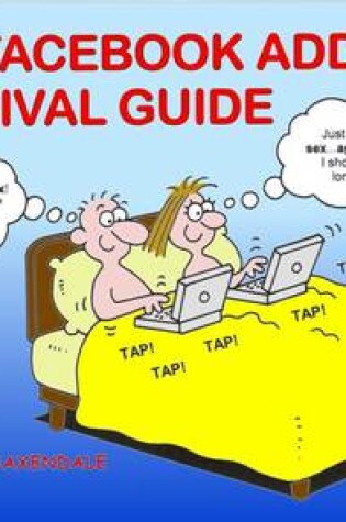 Cover of The Facebook Addict's Survival Guide