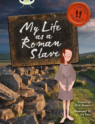 Book cover for Bug Club Independent Non Fiction Year 3 Brown B My Life as a Roman Slave