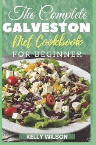 Cover of ThЕ Complete GАlvЕЅtОn DІЕt Cookbook for Beginners