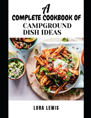 Book cover for A Complete Cookbook of Campground Dish Ideas