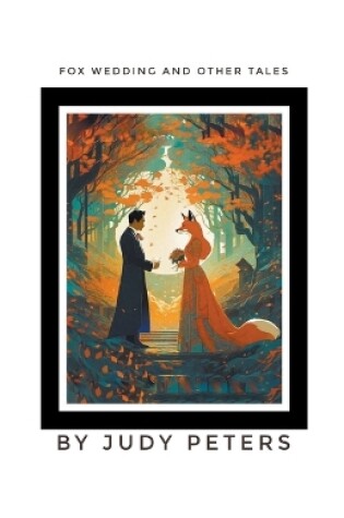 Cover of Fox Wedding and Other Tales