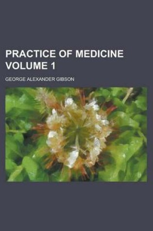 Cover of Practice of Medicine Volume 1