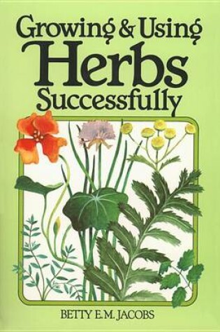 Cover of Growing & Using Herbs Successfully