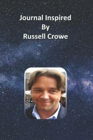 Cover of Journal Inspired by Russell Crowe