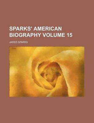 Book cover for Sparks' American Biography Volume 15