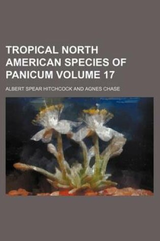 Cover of Tropical North American Species of Panicum Volume 17