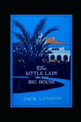 Cover of The Little Lady of the Big House (Annotated)