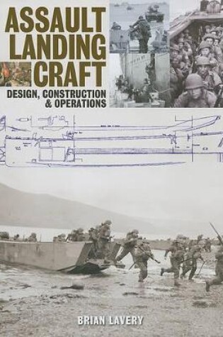 Cover of Assault Landing Craft: Design, Construction & Operations