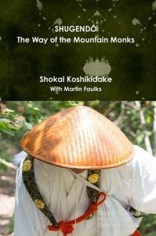 Cover of Shugendo the Way of the Mountain Monks