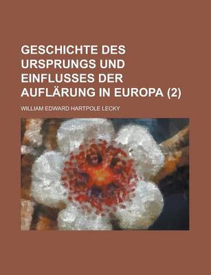 Book cover for Geschichte Des Ursprungs Und Einflusses Der Auflarung in Europa (2)