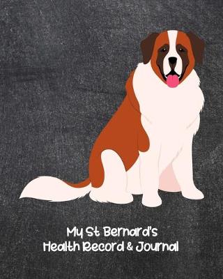 Book cover for My St. Bernards Health Record & Journal