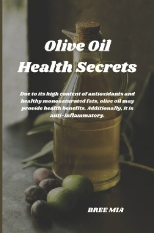 Cover of Olive Oil Health Secrets