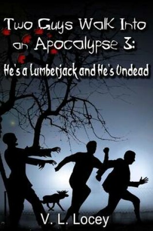 Cover of Two Guys Walk Into an Apocalypse 3