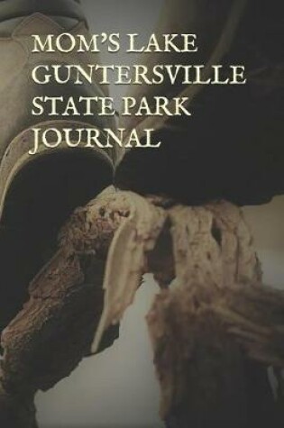 Cover of Mom's Lake Guntersville State Park Journal