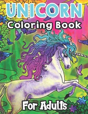 Book cover for Unicorn Coloring Book For Adults