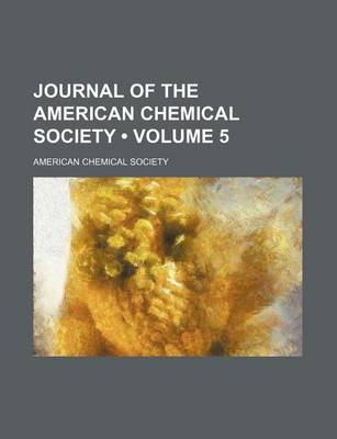 Book cover for Journal of the American Chemical Society (Volume 5)